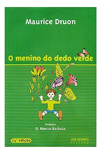 O Menino Do Dedo Verde - Maurice Druon