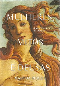 Livro, Mulheres, Mitos E Deusas - Martha Robles
