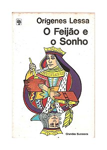 O Feijão e o Sonho - Orígenes Lessa