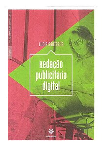 Redação Publicitária Digital - Lucia Santaella