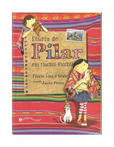 Diário De Pilar Em Machu Picchu - Flávia Lins