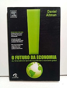 O Futuro Da Economia - Daniel Altman