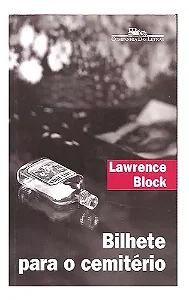 Bilhete Para O Cemitério - Lawrence Block