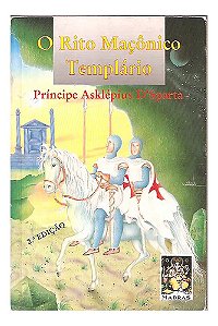 O Rito Maçonico Templário - Príncipe Asklépius D'sparta