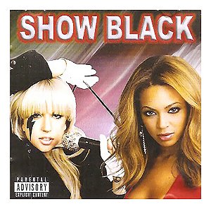 Cd Show Black - Kesha, Lady Gaga, David Eyed Estandar