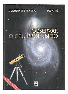 Observar O Ceu Profundo - Guilherme De Almeida, Pedro Ré