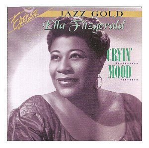 Cd Ella Fitzgerald - Cryin' Mood ( Série Jazz Gold )