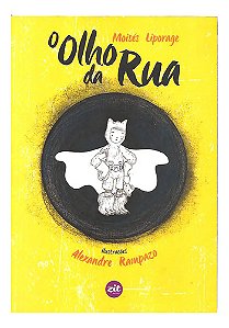 O Olho Da Rua - Moisés Liporage, Alexandre Rampazo