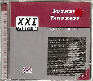 Cd Luther Vandross - Super Hits ( XXi Vinteum  Série )