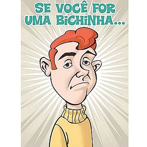 Cartao Se Voce For Uma Bichinha ...