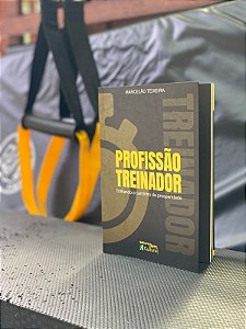 Profissão Treinador - Trilhando o caminho da prosperidade