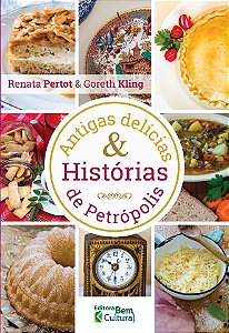 Antigas delicias & Histórias de Petrópolis