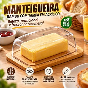 Manteigueira Porta Manteiga Bambu Tampa Acrílica 18x12cm