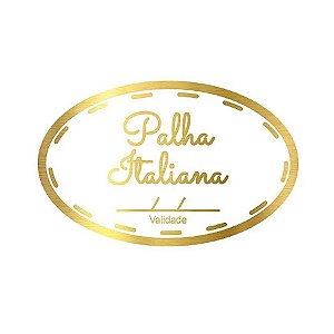 Adesivo "Palha Italiana com Validade" - Ref.2015 - Hot Stamping - Dourado - 100 unidades - Stickr - Rizzo