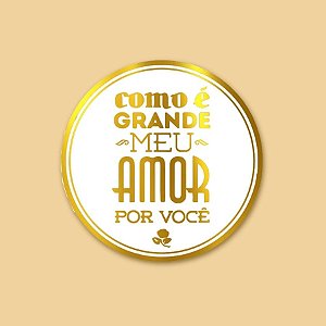 Adesivo "Como É Grande Meu Amor Por Você" - Ref.2083 - Hot Stamping - Dourado - 50 unidades - Stickr - Rizzo