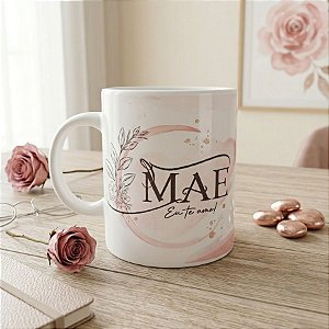 Caneca de Porcelana Mãe Eu Te Amo - 1 unidade - Rizzo