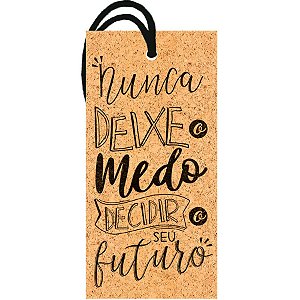 Decor Home Tag "Nunca deixe o medo" - DHT2-137 - 1 unidade - Litoarte - Rizzo