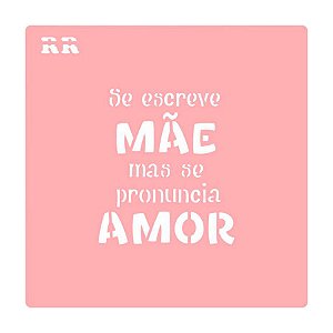 Stencil Frase Mãe - Ref: 4061 - 1 unidade - RR Cortadores - Rizzo