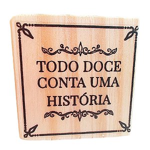 Carimbo de Madeira - Todo Doce Conta Uma História - M - 1 unidade - Rizzo