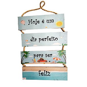 Placa Decorativa em MDF - "Hoje é um dia perfeito para ser feliz" - 1 unidade - Rizzo