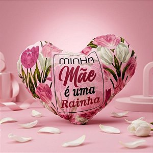 Almofada Coração de Pelúcia - Minha Mãe é Uma Rainha - 28x20cm - 1 unidade - Rizzo