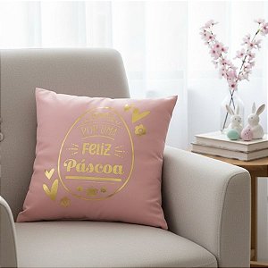 Capa para Almofada de Páscoa - Por Uma Feliz Páscoa - Rosa Claro e Dourado - 43x43cm - 1 unidade - Rizzo