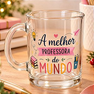 Caneca de Vidro - A Melhor Professora do Mundo - 320ml - 1 unidade - Rizzo