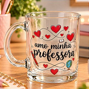 Caneca de Vidro - Amo Minha Professora - 320ml - 1 unidade - Rizzo
