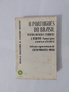 O Português do Brasil: Textos Críticos e Teóricos - Edith Pimentel Pinto