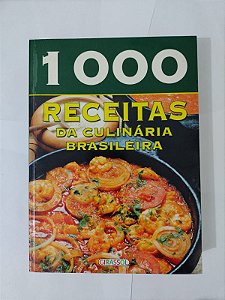1000 Receitas da Culinária Brasileira - Regina Reis (Seleções)
