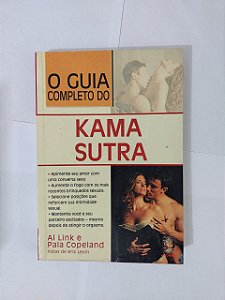 O Guia Completo do Kama Sutra - Al Link e Pala Copeland