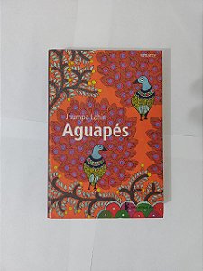 Aguapés - Jhumpa Lahiri