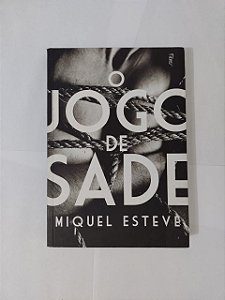 O Jogo da Sade - Miquel Esteve