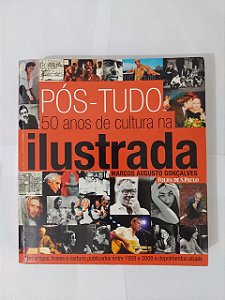 Pós-Tudo 50 anos de Cultura na Ilustrada - Marcos Augusto Gonçalves