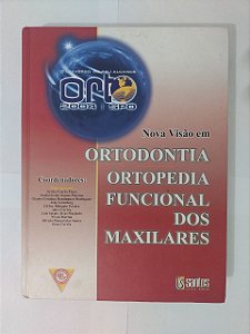 Nova Visão em Ortodontia Ortopedia Funcional dos Maxilares - Eduardo Sakai (Coord.)