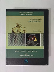 Ultra-Sonografia Abdominal - Maria Cristina Chammas e Giovanni Guido Cerri