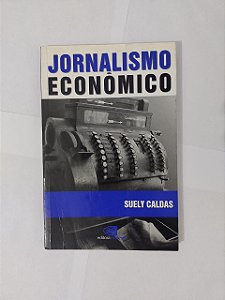 Jornalismo Econômico - Suely Caldas