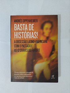 Basta de Histórias! - Andrés Oppenheimer