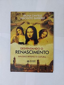 Desvendando o Renascimento - Bruna Cantele e Heródoto Barbeiro