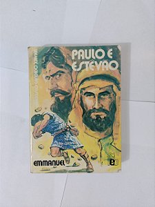 Paulo e Estêvão - Francisco Cândido Xavier