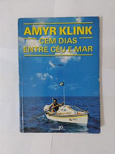 Cem dias Entre Céu e Mar - Amyr Klink