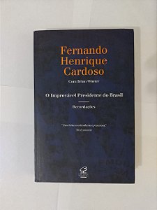 O Improvável Presidente do Brasil - Fernando Henrique Cardoso (marcas de uso)
