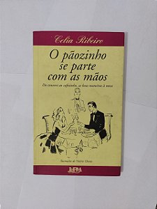 O Pãozinho se Parte com as Mãos - Célia Ribeiro