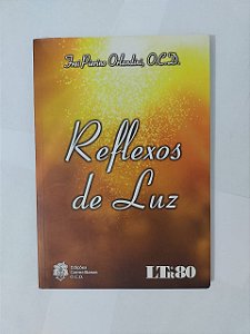 Reflexos de Luz - Frei Pierino Orlandini
