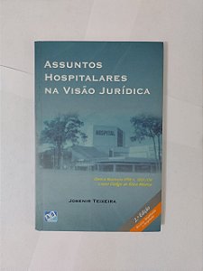 Assuntos Hospitalares na Visão Jurídica - Josenir Teixeira