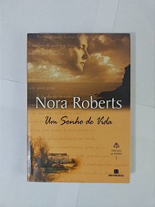 Um Sonho de Vida  - Nora Roberts