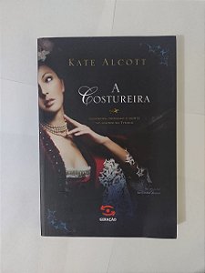 A Costureira - kate Alcott
