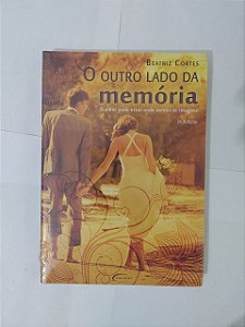 O Outro Lado da Memória - Beatriz Cortes