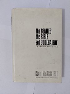 The Beatles the Bible and Bodega Bay - Ken Mansfield