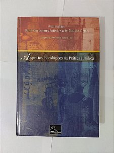 Aspectos Psicológicos na Prática Jurídica - David Zimerman e Antônio Carlos Matgia Coltro